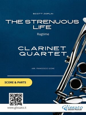 cover image of Clarinet Quartet "The Strenuous Life" by Scott Joplin (score & parts)